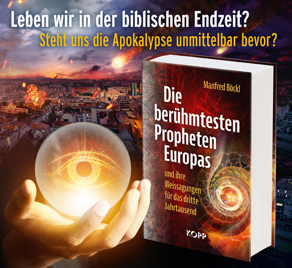 Die ber�hmtesten Propheten Europas und ihre Weissagungen f�r das dritte Jahrtausend